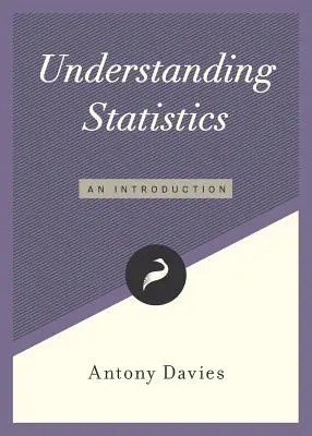 Pochopenie štatistiky: Úvod do problematiky štatistiky - Understanding Statistics: An Introduction