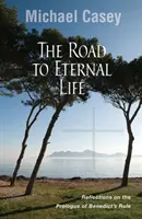 Cesta k večnému životu: Benedikta XVI.: Úvahy o prológu Benediktovej reguly - Road to Eternal Life: Reflections on the Prologue of Benedict's Rule