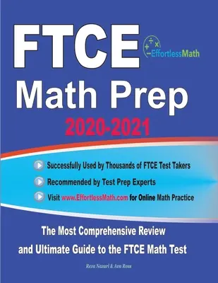 FTCE Math Prep 2020-2021: Najkomplexnejší prehľad a konečný sprievodca testom všeobecných vedomostí z matematiky FTCE - FTCE Math Prep 2020-2021: The Most Comprehensive Review and Ultimate Guide to the FTCE General Knowledge Math Test