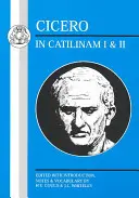 Cicero: In Catilinam I a II - Cicero: In Catilinam I and II