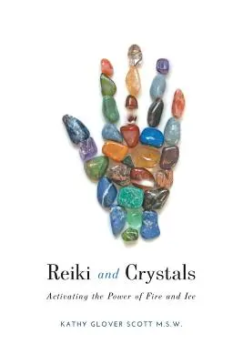 Reiki a kryštály: Aktivácia sily ohňa a ľadu - Reiki and Crystals: Activating the Power of Fire and Ice