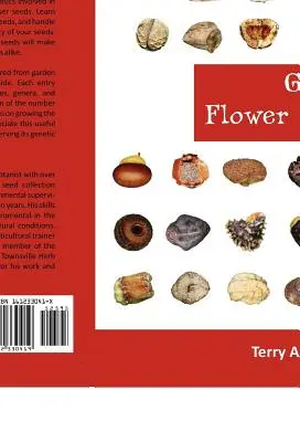 Semená záhradných kvetov: Obrázkový poľný sprievodca - Garden Flower Seeds: A Pictorial Field Guide