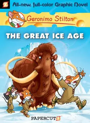 Geronimo Stilton Graphic Novels #5: Veľká doba ľadová - Geronimo Stilton Graphic Novels #5: The Great Ice Age