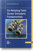 Ko-rotačné dvojšnekové extrúdery: Základy - Co-Rotating Twin-Screw Extruders: Fundamentals