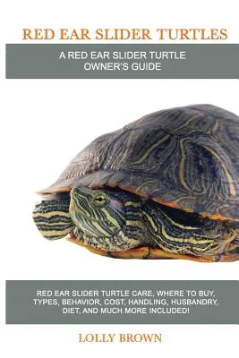 Červené uši korytnačiek: Informácie o korytnačkách Red Ear Slider: starostlivosť o korytnačky Red Ear Slider, kde kúpiť, typy, správanie, náklady, manipulácia, chov, strava a mnoho ďalšieho v cene! A - Red Ear Slider Turtles: Red Ear Slider Turtle care, where to buy, types, behavior, cost, handling, husbandry, diet, and much more included! A