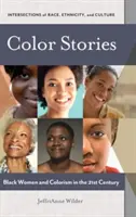 Farebné príbehy: Čierne ženy a kolorizmus v 21. storočí - Color Stories: Black Women and Colorism in the 21st Century