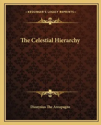 Nebeská hierarchia - The Celestial Hierarchy