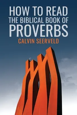 Ako čítať biblickú knihu Prísloví: V odsekoch - How to Read the Biblical Book of Proverbs: In paragraphs