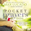 Modlitby do vrecka pre otcov: 40 jednoduchých modlitieb, ktoré prinášajú silu a vieru - Pocket Prayers for Dads: 40 Simple Prayers That Bring Strength and Faith