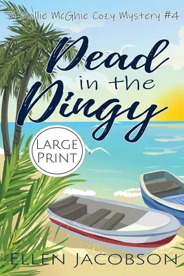 Mŕtvy v člne: Vydanie vo veľkom formáte - Dead in the Dinghy: Large Print Edition
