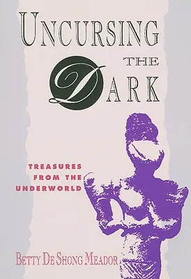 Prekliatie tmy: Poklady z podsvetia - Uncursing the Dark: Treasures from the Underworld