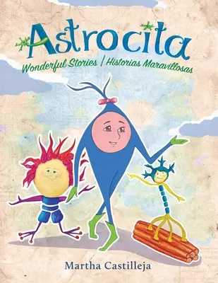 Astrocita: Báječné príbehy/Historias Maravillosas - Astrocita: Wonderful Stories/Historias Maravillosas