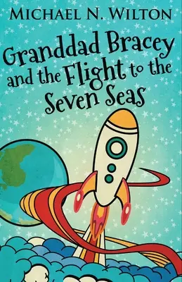 Dedko Bracey a let na sedem morí - Granddad Bracey And The Flight To The Seven Seas