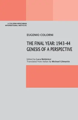Posledný rok: 1943-44 Genéza perspektívy - The Final Year: 1943-44 Genesis of a Perspective