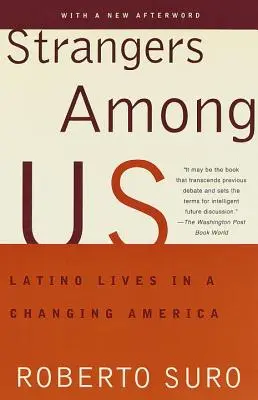 Cudzinci medzi nami: Životy Latinoameričanov v meniacej sa Amerike - Strangers Among Us: Latino Lives in a Changing America