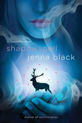 Tieňové kúzlo: A Faeriewalker Novel - Shadowspell: A Faeriewalker Novel