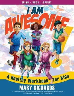 Som úžasný! Zdravý pracovný zošit pre deti - I Am Awesome!: A Healthy Workbook for Kids