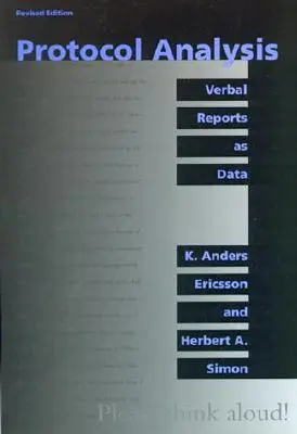 Analýza protokolov, revidované vydanie: Ústne správy ako údaje - Protocol Analysis, Revised Edition: Verbal Reports as Data