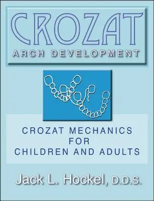 Cezhraničný vývoj oblúkov: Crozat Mechanika pre deti a dospelých - Crozat Arch Development: Crozat Mechanics for Children and Adults