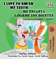 Milujem čistenie zubov - Me encanta lavarme los dientes: Anglicko-španielske dvojjazyčné detské knihy - I Love to Brush My Teeth - Me encanta lavarme los dientes: English Spanish Children's Books Bilingual