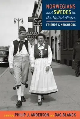 Nóri a Švédi v Spojených štátoch: Priatelia a susedia - Norwegians and Swedes in the United States: Friends and Neighbors