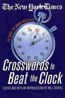 The New York Times Krížovky na prekonanie času: 75 ľahkých až ťažkých hádaniek - The New York Times Crosswords to Beat the Clock: 75 Easy to Hard Puzzles