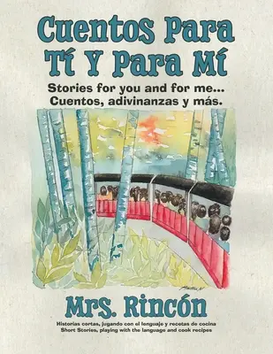 Cuentos para t y para m: Príbehy pre teba a pre mňa... Cuentos, adivinanzas y ms. - Cuentos para t y para m: Stories for you and for me...Cuentos, adivinanzas y ms.