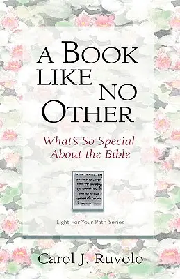 Kniha ako žiadna iná: Čo je také zvláštne na Biblii - A Book Like No Other: What's So Special about the Bible