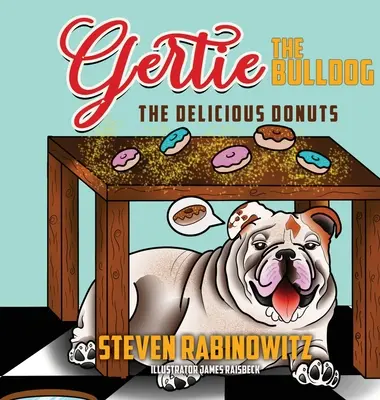 Buldočka Gertie: Gertie: Lahodné šišky - Gertie the Bulldog: The Delicious Donuts