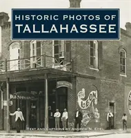 Historické fotografie Tallahassee - Historic Photos of Tallahassee