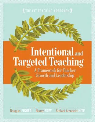 Zámerné a cielené vyučovanie: Rámec pre rast a vedenie učiteľov - Intentional and Targeted Teaching: A Framework for Teacher Growth and Leadership
