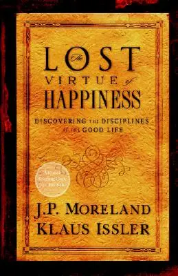 Stratená cnosť šťastia: Objaviť disciplínu dobrého života - Lost Virtue of Happiness: Discovering the Disciplines of the Good Life