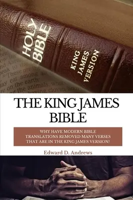 Biblia kráľa Jakuba: Prečo moderné preklady Biblie odstránili mnohé verše, ktoré sú vo verzii kráľa Jakuba? - The King James Bible: Why Have Modern Bible Translations Removed Many Verses That Are In the King James Version?
