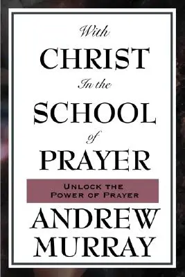 S Kristom v škole modlitby - With Christ in the School of Prayer