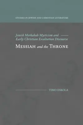 Mesiáš a trón: Židovská mystika Merkaba a ranokresťanský diskurz o povýšení - Messiah and the Throne: Jewish Merkabah Mysticism and Early Christian Exaltation Discourse