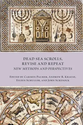 Zvitky od Mŕtveho mora, revidovať a opakovať - Dead Sea Scrolls, Revise and Repeat