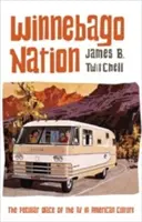 Národ Winnebago: Obytný automobil v americkej kultúre - Winnebago Nation: The RV in American Culture