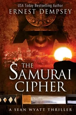 Šifra samuraja: Thriller o Seanovi Wyattovi - The Samurai Cipher: A Sean Wyatt Thriller