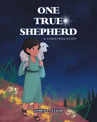 Jeden pravý pastier: Vianočný príbeh - One True Shepherd: A Christmas Story
