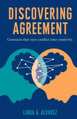Objavovanie dohody: Zmluvy, ktoré menia konflikt na tvorivosť - Discovering Agreement: Contracts That Turn Conflict Into Creativity