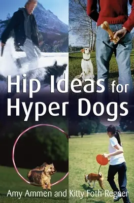 Nápady pre hyper psy - Hip Ideas for Hyper Dogs
