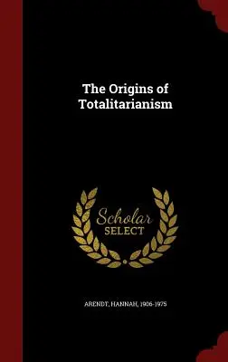 Pôvod totalitarizmu - The Origins of Totalitarianism