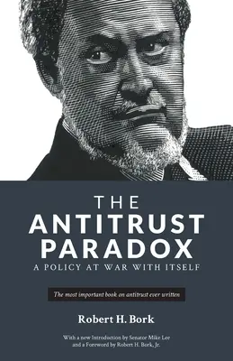Antitrustový paradox: politika vo vojne so sebou samou - The Antitrust Paradox: A Policy at War With Itself