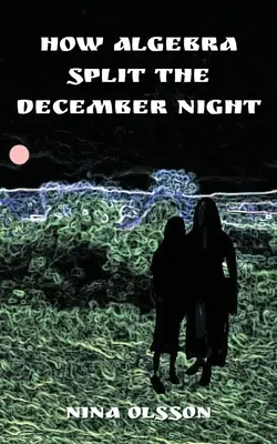Ako algebra rozdelila decembrovú noc - How Algebra Split the December Night