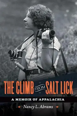 The Climb from Salt Lick: Spomienky na Apalače - The Climb from Salt Lick: A Memoir of Appalachia