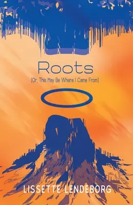 Korene (alebo odkiaľ som možno prišiel) - Roots (Or, This May Be Where I Came From)
