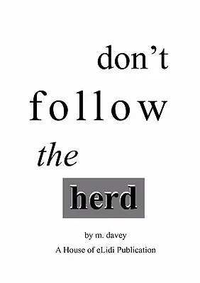 Nenasleduj stádo - Don't Follow the Herd