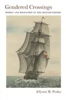 Rodové križovatky: Ženy a migrácia v španielskom impériu - Gendered Crossings: Women and Migration in the Spanish Empire