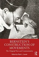 Bernsteinova konštrukcia pohybov: Pôvodný text a komentáre - Bernstein's Construction of Movements: The Original Text and Commentaries