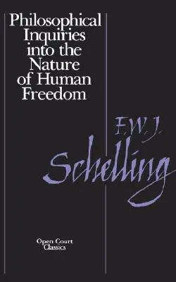 Filozofické skúmanie podstaty ľudskej slobody - Philosophical Inquiries Into the Nature of Human Freedom
